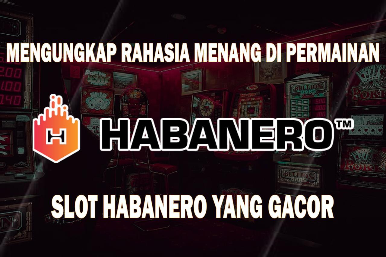 Temukan Keuntungan Bermain dengan Akun Habanero Terpercaya